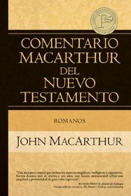 Romanos (Comentario MacArthur del N.T.) (Spanish Edition)