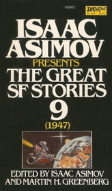 Isaac Asimov Presents The Great SF Stories 9: 1947