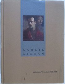 Kahlil Gibran: Paintings & drawings, 1905-1930