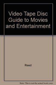 Video Tape Disc Guide to Movies and Entertainment