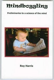 Mindboggling: Preliminaries to a Science of the Mind