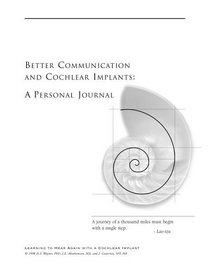 Better communication and cochlear implants: A personal journey