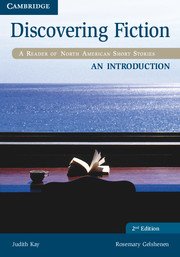 Discovering Fiction An Introduction Student's Book: A Reader of North American Short Stories