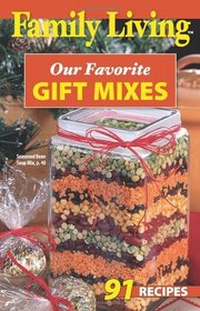 Family Living: Our Favorite Gift Mixes  (Leisure Arts #76002)
