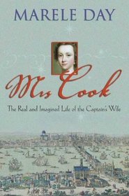 Mrs Cook: The Real and Imagined Life of the Captain's Wife