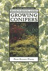 Growing Conifers (Brooklyn Botanic Garden All-Region Guide)