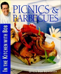 Picnics  Barbecues: In the Kitchen With Bob
