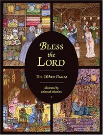 Bless the Lord: The 103rd Psalm (Illustrated Psalms)