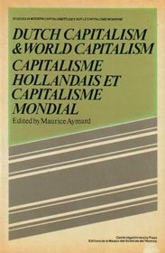 Dutch Capital and World Capitalism: Capitalisme hollondais et capitalisme mondial (Studies in Modern Capitalism)