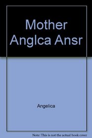 MOTHER ANGLCA ANSR