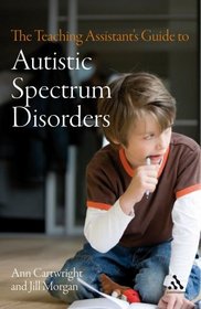Teaching Assistant's Guide to Autistic Spectrum Disorders (Teaching Assistants)