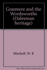 Grasmere and the Wordsworths (Dalesman heritage)