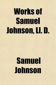 Works of Samuel Johnson, Ll. D.