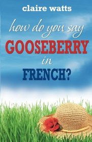 how do you say gooseberry in French?