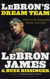 LeBron's Dream Team: How Five Friends Made History