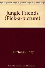 Pick a Picture - Jungle Friends (Pick-a-picture) (Spanish Edition)