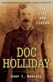 Doc Holliday: The Life and Legend