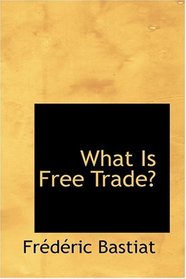 What Is Free Trade?