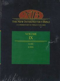 The New Interpreter's Bible: Luke - John (Volume 9)