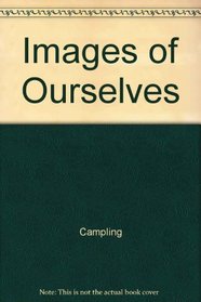 Images of Ourselves