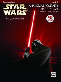 Star Wars Instrumental Solos (Movies I-VI): Tenor Sax (Book & CD) (Pop Instrumental Solo)