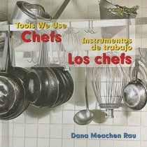 Chefs/Los Chefs (Tools We Use/Instrumentos De Trabajo)