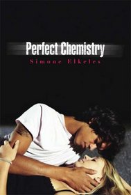 Perfect Chemistry (Perfect Chemistry, Bk 1)