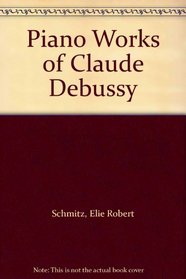 Piano Works of Claude Debussy