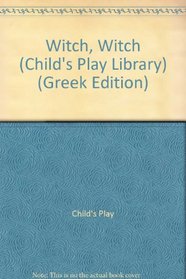 Witch, Witch (Child's Play Library) (Greek Edition)