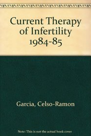 Current Ther Infert 84-85: (Current Therapy of Infertility)