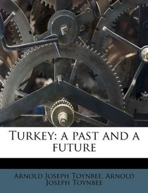 Turkey: a past and a future