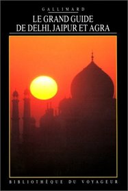 Le Grand Guide de Delhi, Jaipur et Agra 1996