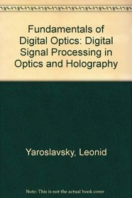 Fundamentals of Digital Optics: Digital Signal Processing in Optics and Holography
