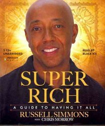 Super Rich: A Guide to Having It All (Audio CD) (Unabridged)