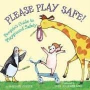 Please Play Safe! Penguin's Guide To Playground Safety