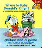 Where is Baby Donald's Kitten? Donde esta el gatito de Bebe Donald? (Baby's First Disney Books English/Spanish)