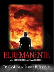 El Remanente: Al Borde del Armagedon (Spanish Edition)
