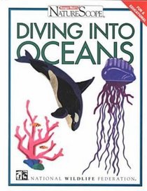 Diving into Oceans (Ranger Ricks Naturescope Series)