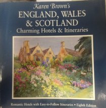 Karen Brown's England, Wales & Scotland Charming Hotels & Itineraries (Serial)