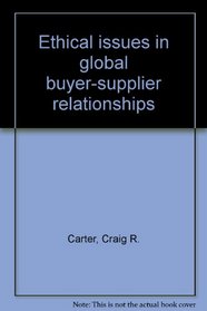 Ethical Issues in Global Buyer-Supplier Relationships