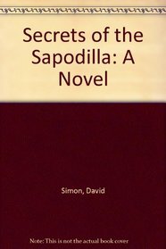 Secrets of the Sapodilla: A Novel