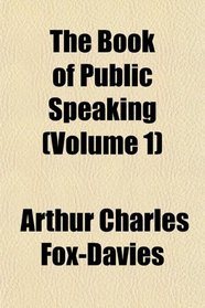 The Book of Public Speaking (Volume 1)