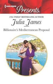Billionaire's Mediterranean Proposal (Harlequin Presents, No 3720)