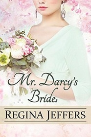 MR. DARCY'S BRIDEs: A Pride and Prejudice Vagary
