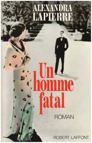 Un homme fatal: Roman (French Edition)