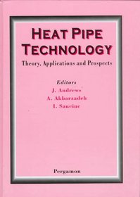 Heat Pipe Technology: Theory, Applications and Prospects (International Heat Pipe Conference//Proceedings)