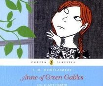 Anne of Green Gables (Anne of Green Gables, Bk 1) (Audio CD) (Abridged)