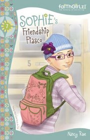 Sophie's Friendship Fiasco (Faithgirlz!™)