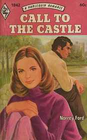 Call to the Castle (Harlequin Romance, No 1842)