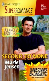 Second to None (The Delancey Brothers, Bk 2) (Harlequin Superromance, No 842)